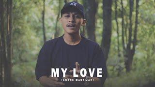 MY LOVE - SETIA  Cover By Andre Mastijan