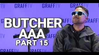 BUTCHER AAA Talks About Meeting BRAIL LTS and Joining The KOG Crew  Part 15