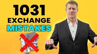 Do Not Make This 1031 Exchange Mistake