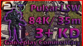 Planetside 2 -- Pulsar LSW Gameplay Commentary #43 84 Kills  35m 3+ KD