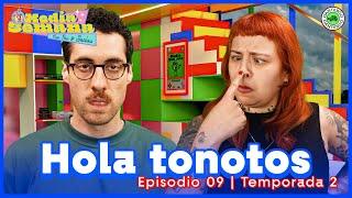 Hola Tonotos  Media Semana  #T02 #EP09