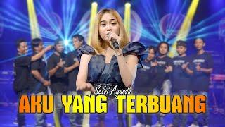 Selvi Ayunda  - Aku Yang TerbuangOfficial Live Music Video