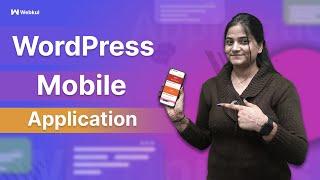 How to Setup a WordPress Mobile Application - Overview