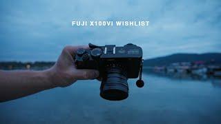 My Fuji x100vi Wishlist