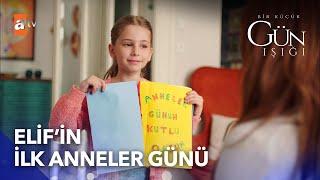 Güneşin Elife anneler günü hediyesi - Bir Küçük Gün Işığı 34. Bölüm