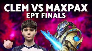 CLEM vs MAXPAX Grand Finals  EPT EU 232 Bo5 TvP - StarCraft 2