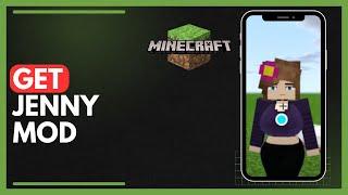 How To Get Jenny Mod For Minecraft - iOS & Android