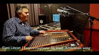 Giani Lincan  Improvisations on Armenian song