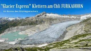 Glacier Express - KLETTERN am KLEIN FURKAHORN