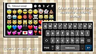 cara merubah font dan emoji android menjadi iPhone