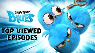 Angry Birds Blues  Top Viewed Episodes 