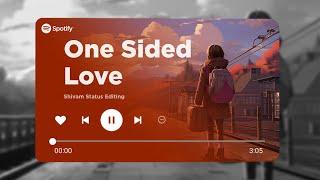 One Sided Love  Mashup Song  Arijit Singh  Spotify  ️️️‍🩹