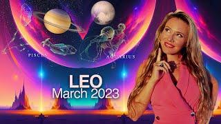 LEO March 2023. Your Life will CHANGE Saturn Moves in Pisces Pluto in Aquarius What to Expect