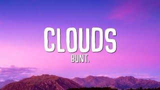 BUNT. - Clouds Lyrics ft. Nate Traveller