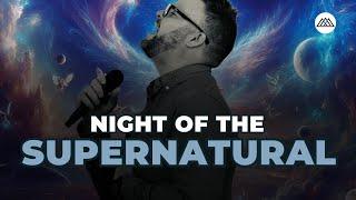 Night Of The Supernatural  Sunday 28 January 2024  Pastor Kevin Davis