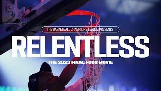 𝐑𝐄𝐋𝐄𝐍𝐓𝐋𝐄𝐒𝐒 - The Final Four Movie - Basketball Champions League