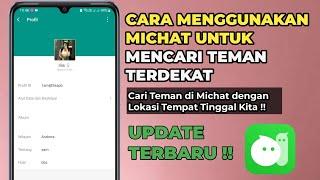 Cara Menggunakan Michat Untuk Mencari Teman Terdekat Bagi Pemula 2024