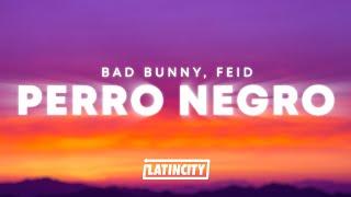 Bad Bunny Feid - PERRO NEGRO Letra