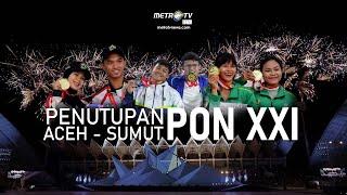 PENUTUPAN PON XXI ACEH - SUMATERA UTARA 2024