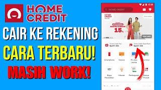 Terbaru Cara Mencairkan Limit Home Credit Bayar Nanti ke Rekening - Cairkan Limit HCI