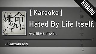 Karaoke Hated by life itself - Kanzaki Iori　REMAKE