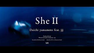 Daichi Yamamoto - She II Feat. jjj