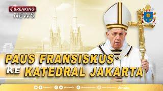  LIVE - Paus Fransiskus Bertemu Uskup Katedral Jakarta dan Berkunjung ke Graha Pemuda