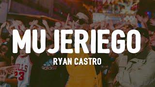 Ryan Castro - Mujeriego LetraLyrics