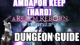 Amdapor Keep HARD Dungeon Guide - Final Fantasy XIV A Realm Reborn