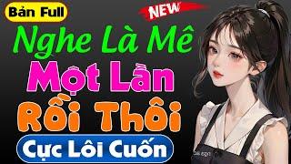 Truyện ngắn thầm kín đêm khuya MỘT LẦN RỒI THÔI - Nghe 5 phút đã thấy nóng cả người #mcthuymai