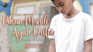 Hidayat Suli - Pasan Mande Ayah Dutoi Official Music Video