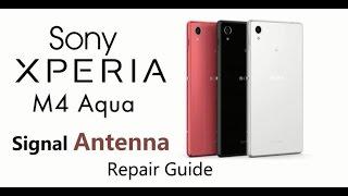 Sony Xperia M4 Aqua Signal Antenna Repair Guide