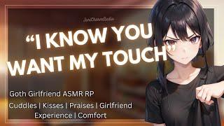 ASMR  Needy Goth Girlfriend Has Her Way With You Cuddles Praise Kisses Girlfriend Roleplay