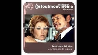 Love Love Lui et ... Le Passager de la pluie  la minute