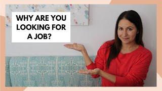 How To Answer  Why Are You Looking for a Job?