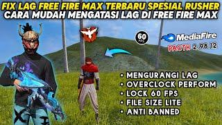 FIX LAG FREE FIRE MAX TERBARU 2.98.12  CONFIG NO LAG FF MAX  FIX LAG FREE FIRE MAX 60 FPS