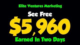 Elite Ventures $5960 Earned In Two Days