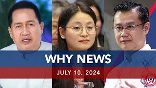 UNTV WHY NEWS  July 10 2024