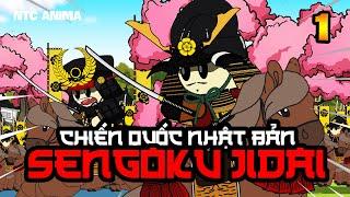 Chiến Quốc Nhật Bản  SENGOKU JIDAI  P1 NTC Anima