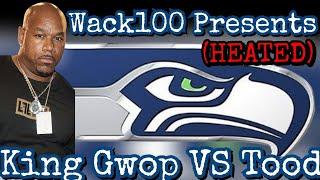 Wack 100 Presents King Gwop VS Tood Super Heated Conversation Goes Way Left‼️