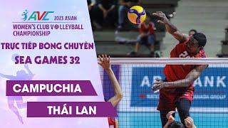 TRỰC TIẾP  CAMPUCHIA vs THÁI LAN  Bán Kết - Bóng chuyền Nam SEA Games 32