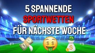 5 SPANNENDE SPORTWETTEN FÜR DIESE WOCHE 