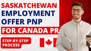 Saskatchewan PNP for Canada PR 2023  Step by Step Process