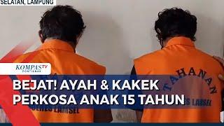 Siswi 15 Tahun Diperkosa Ayah & Kakek Kandung hingga Terkena Penyakit Kelamin