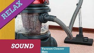 8HrsHigh Vacuum Cleaner Relaxing Sound8 Hours ASMRsleepwhite noise