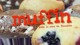 MUFFIN AI FRUTTI DI BOSCO & AL CIOCCOLATO FATTI IN CASA DA BENEDETTA