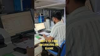 IBPS CLERK working in Bank#ibpsclerk #banker #motivation #bankerlife #ibpspo2022 #ibpsclerk2023