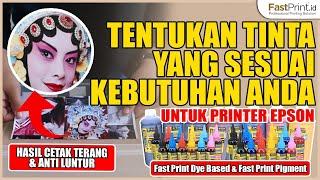 Tinta Dye Based VS Tinta Pigment Tinta Printer Mana Yang Sesuai Dengan Kebutuhan Cetak Anda?