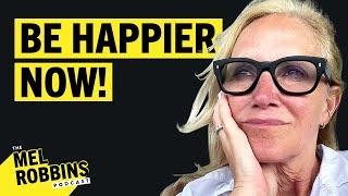 This is Why Youre Not Happy and How to Fix It  The Mel Robbins Podcast