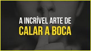 Calar a Boca A Regra Infalível para o Sucesso – Vídeo Motivacional Motivação